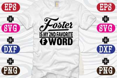Foster Is My 2nd Favorite F Word SVG Nurstore 