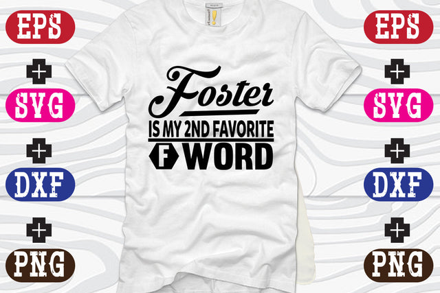 Foster Is My 2nd Favorite F Word SVG Nurstore 