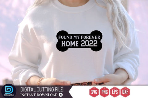 Found my forever home 2022 SVG, Found my forever home 2022 SVG DESIGNISTIC 