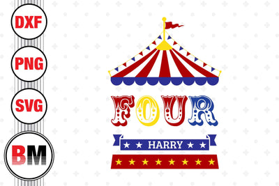 Four Birthday Circus SVG, PNG, DXF Files SVG BMDesign 