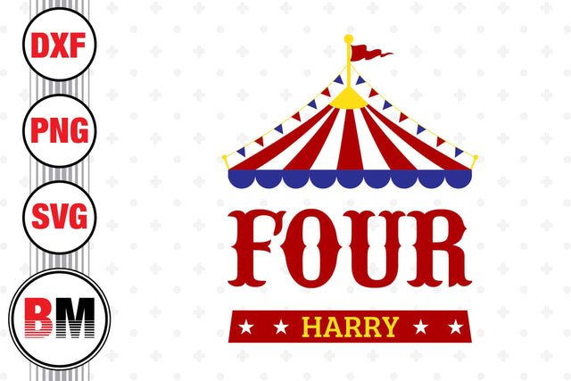 Four Birthday Circus SVG, PNG, DXF Files SVG BMDesign 