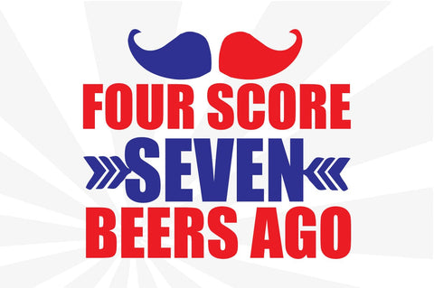 Four Score Seven Beers Ago SVG Craftlabsvg24 