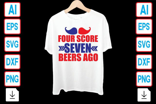 Four Score Seven Beers Ago SVG Craftlabsvg24 