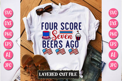 Four Score Seven Beers Ago SVG Cut File SVG Newmockups 