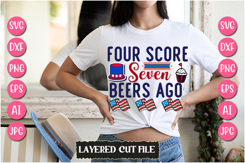 Four Score Seven Beers Ago SVG Cut File SVG Newmockups 
