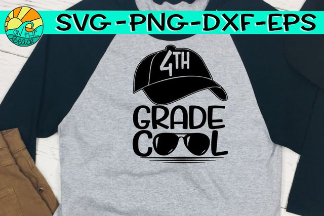 Fourth Grade Cool - Hat - Glasses - SVG PNG EPS DXF SVG On the Beach Boutique 