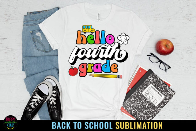 Fourth Grade First Day School I Back to School Sublimation Sublimation Happy Printables Club 