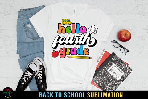 Fourth Grade First Day School I Back to School Sublimation Sublimation Happy Printables Club 