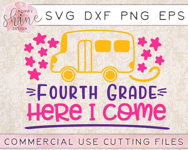 Fourth Grade Here I Come SVG Poppy Shine Design 