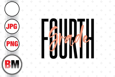 Fourth Grade PNG, JPG Files Sublimation BMDesign 