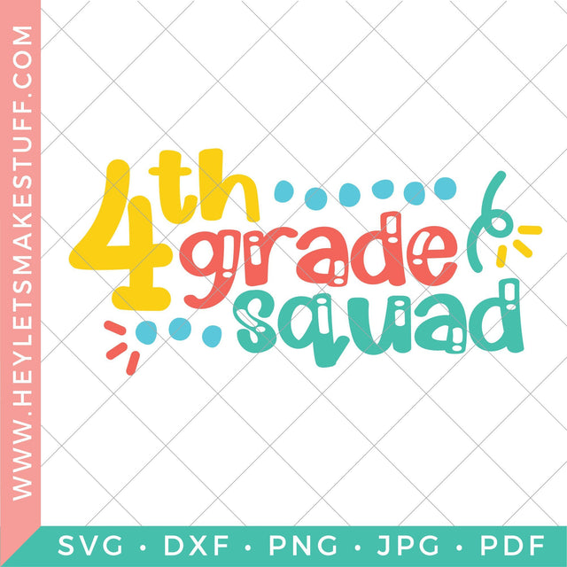 Fourth Grade Squad SVG Hey Let's Make Stuff 
