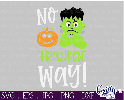 Frankenstein - Halloween - Kid's Halloween - Funny Frankenstein Quote SVG Crafty Mama Studios 