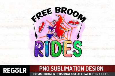 Free broom rides Sublimation PNG, Sublimation Halloween Design Sublimation Regulrcrative 