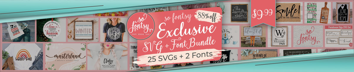 So Fontsy Exclusive SVG & Font Bundle