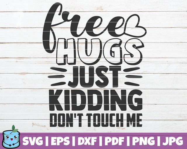 Free Hugs Just Kidding Don't Touch Me SVG MintyMarshmallows 