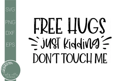Free Hugs Just Kidding-Sarcastic Svg-Funny Quote Svg SVG Linden Valley Designs 