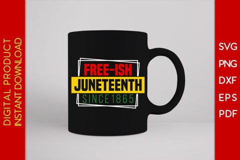 Free-ish Juneteenth Since 1865 SVG PNG PDF Cut File SVG Creativedesigntee 