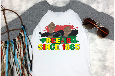 Free-ish Since 1865 Juneteenth Sublimation Sublimation Jagonath Roy 