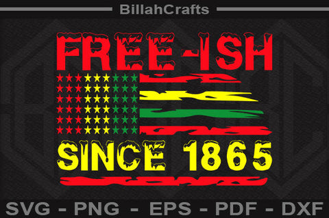 Free-ish Since 1865 SVG File SVG BillahCrafts 