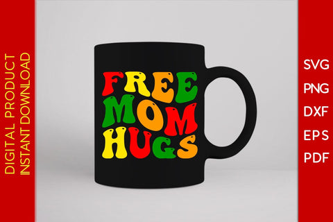 Free Mom Hugs LGBT Pride Month Mother's Day SVG PNG PDF Cut File SVG Creativedesigntee 