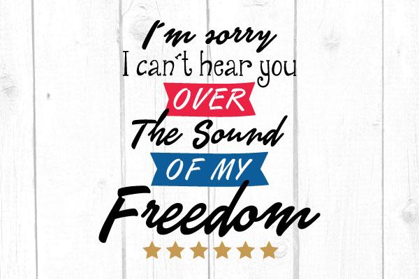 Free Sound Of My Freedom Svg SVG cricutfilesmg 