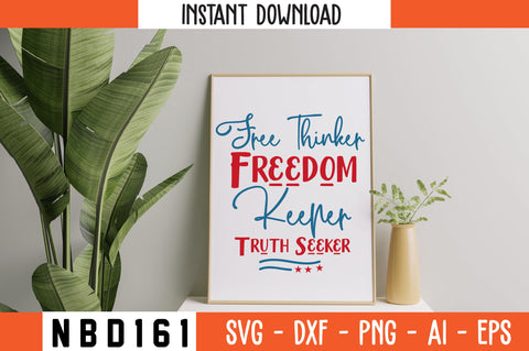 Free Thinker Freedom Keeper Truth Seeker Svg Design SVG Nbd161 