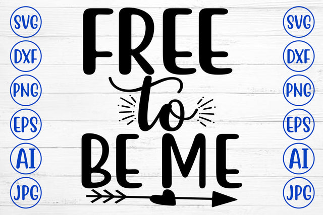 Free To Be Me SVG Cut File SVG Syaman 