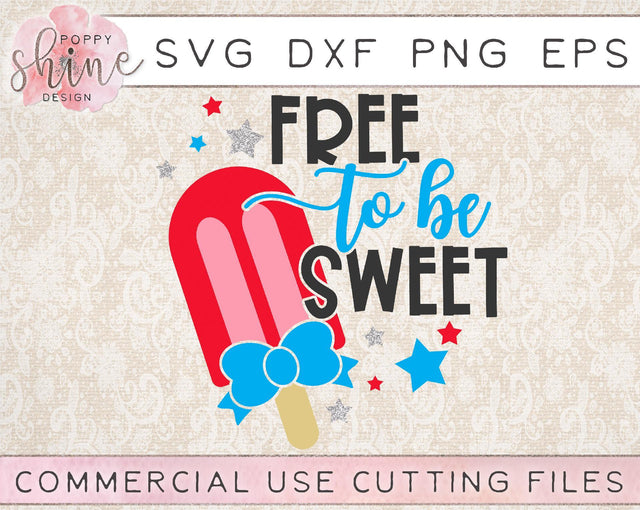 Free To Be Sweet SVG Poppy Shine Design 
