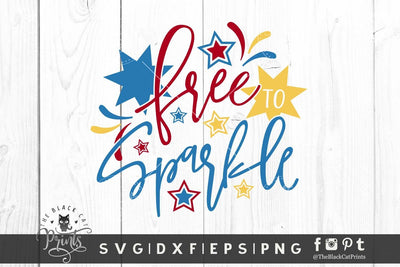 Free To Sparkle | 4th of July cut file SVG TheBlackCatPrints 