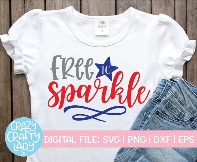 Free to Sparkle | 4th of July SVG Cut File SVG Crazy Crafty Lady Co. 