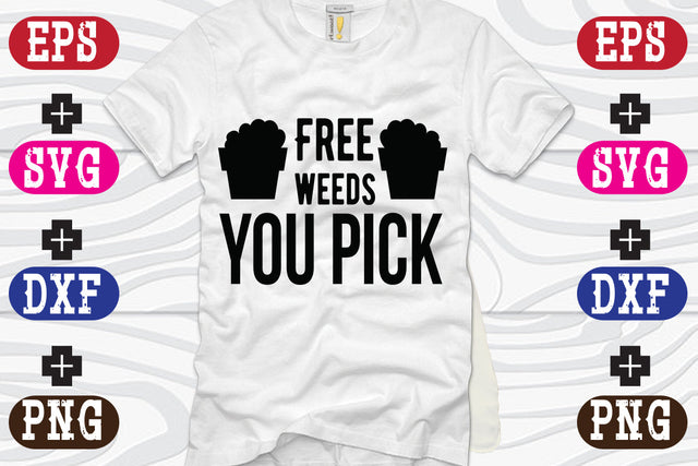 Free weeds you pick SVG Nurstore 