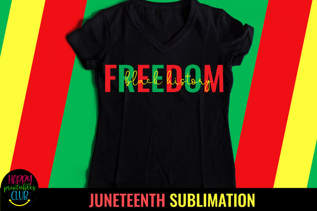 Freedom Black History Sublimation- Juneteenth Sublimation Sublimation Happy Printables Club 
