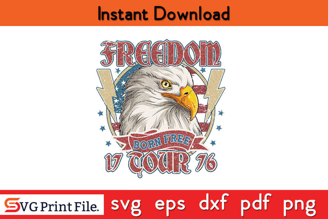 Freedom Born Free 4th July Sublimation PNG CUT File SVG SVG Print File 