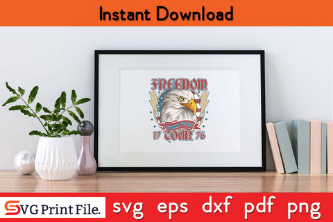 Freedom Born Free 4th July Sublimation PNG CUT File SVG SVG Print File 