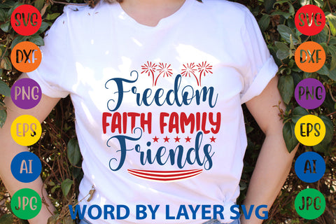 Freedom Faith Family Friends, Patriotic SVG Design SVG Rafiqul20606 