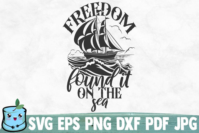 Freedom Found It On The Sea SVG MintyMarshmallows 