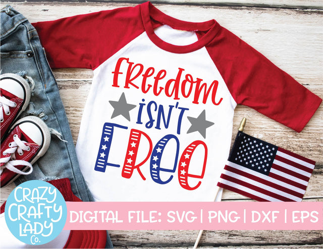 Freedom Isn't Free | July 4th | Military SVG Cut File SVG Crazy Crafty Lady Co. 
