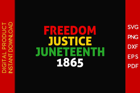 Freedom Justice Juneteenth 1865 SVG PNG PDF Cut File SVG Creativedesigntee 