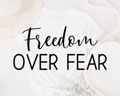 Freedom Over Fear SVG,Motivational svg,Positive quote svg,Inspirational svg,Women's shirt svg cut file SVG Fauz 