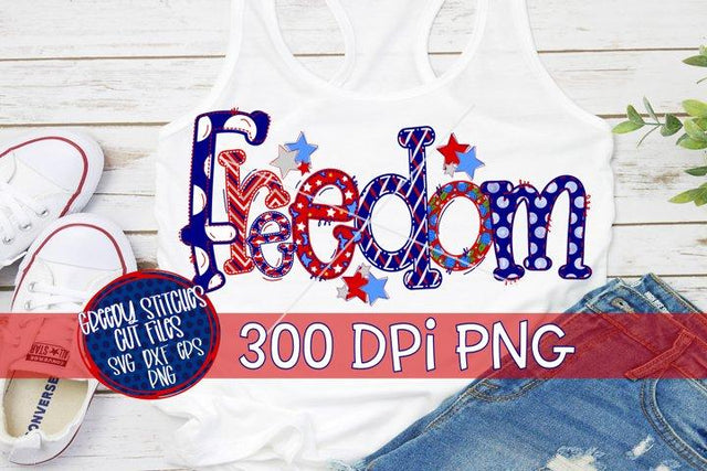 Freedom PNG for Sublimation-July 4th PNG Sublimation Greedy Stitches 