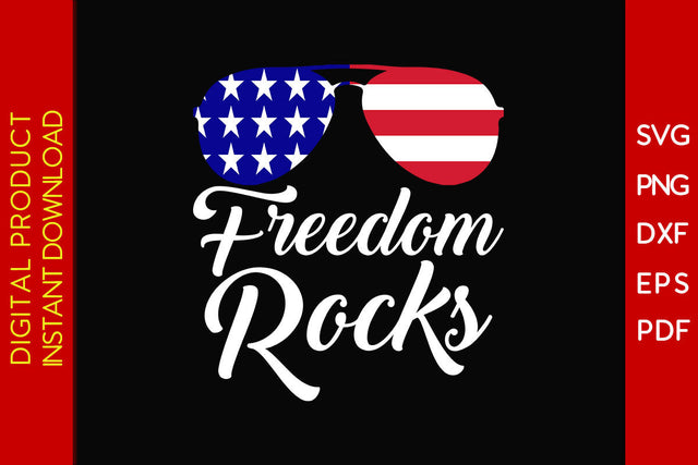 Freedom Rocks 4th Of July SVG PNG PDF Cut File SVG Creativedesigntee 