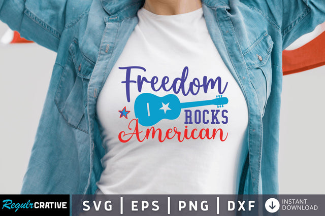 Freedom rocks american SVG SVG Regulrcrative 