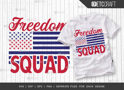 Freedom Squad SVG Cut File, National Freedom Day Svg, 1 February Svg, America Svg, Patriotic Svg, USA Flag, Holiday Svg, Freedom Quote, ETC T00462 SVG ETC Craft 