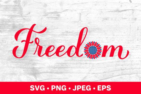 Freedom SVG. American sunflower. Fourth of July quote SVG LaBelezoka 