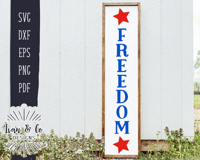 Freedom SVG Files, America Svg, 4th of July, Patriotic, Front Porch, Porch Sign, Vertical Sign, Commercial Use, Digital Cut Files, DXF PNG (1394494208) SVG Ivan & Co. Designs 