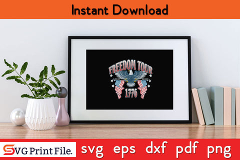 Freedom Tour Born Be Free 4th July Sublimation PNG CUT File SVG SVG Print File 
