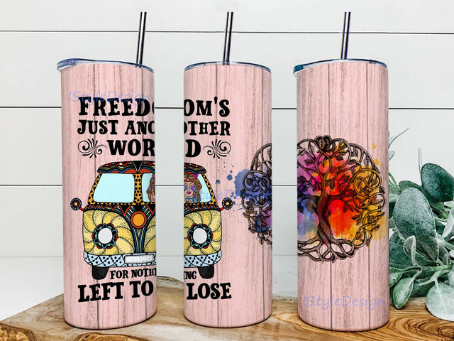 Freedom's just another word for nothing left to lose Sublimation PNG, 20oz Skinny Tumbler, Sublimation Designs, Tumbler Wrap, Digital Download Sublimation iStyleDesign 