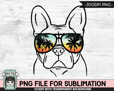 French Bulldog Sunglasses SUBLIMATION designs png, Frenchie png, Sunset Sunglasses PNG file, Palm Tree glasses png, Beach Vacation png, Dog png Sublimation Wild Pilot 