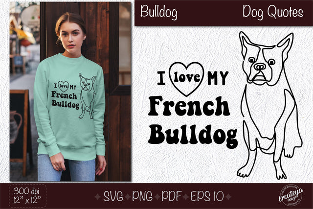 French bulldog svg, Dog outline SVG, Dog quote SVG for dog lovers. Design for t shirts SVG Createya Design 
