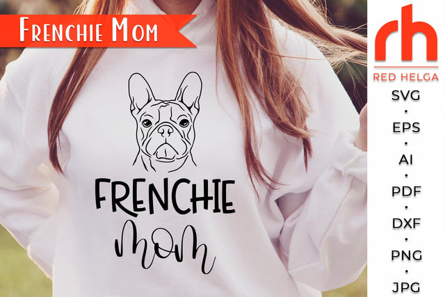 Frenchie Mom SVG - Dog Lover Cut File SVG RedHelgaArt 